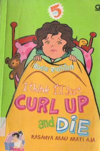 Image of I Think I'll just curl up and die = Rasanya mau mati saja