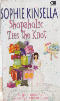Image of Shopaholic Ties the Knot = SIGILA BELANJA AKHIRNYA KAWIN JUGA