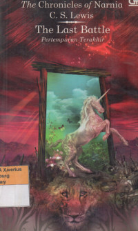Image of THE CRONICLES OF NARNIA #7 : The Last Battle = Pertempuran Terakhir